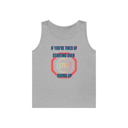 Stop Giving Up 2 Tank Top