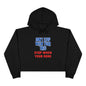 Stop When Your Done Crop Hoodie