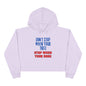 Stop When Your Done Crop Hoodie