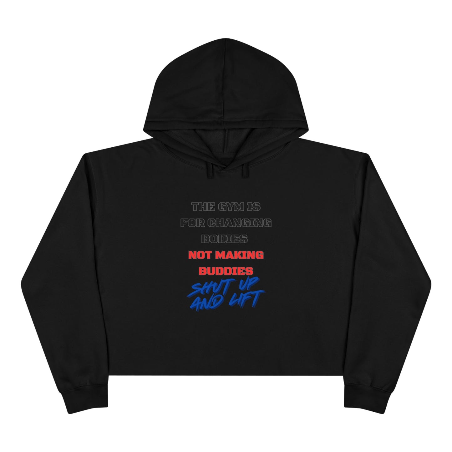 Shut Up And Lift 2 Crop Hoodie