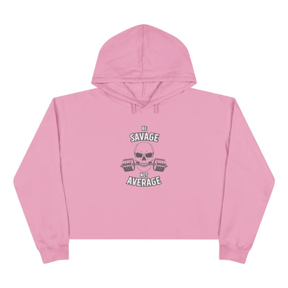 Savage Not Average Crop Hoodie
