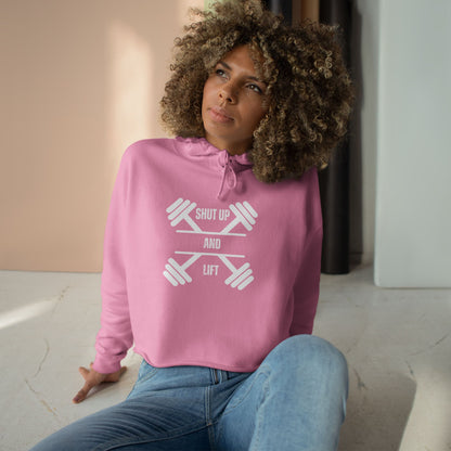 Shut Up And Lift Crop Hoodie