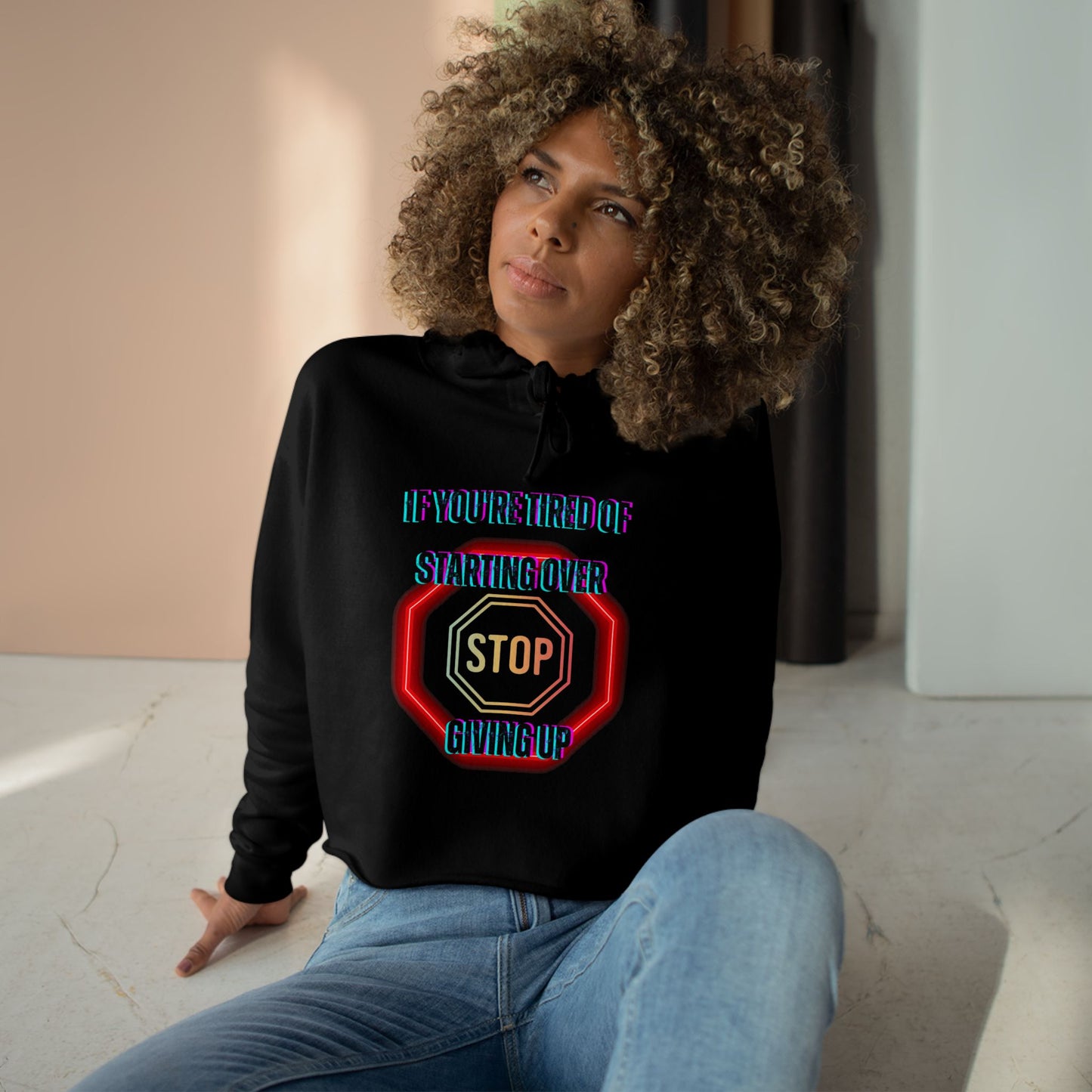 Stop Giving Up 2 Crop Hoodie