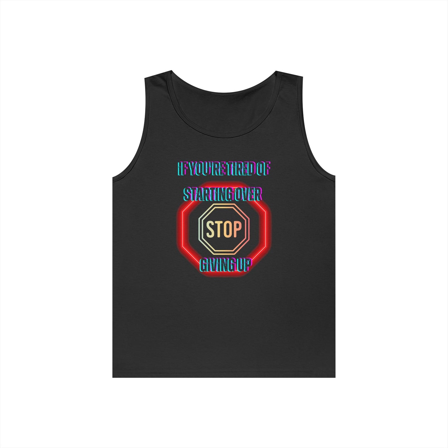 Stop Giving Up 2 Tank Top