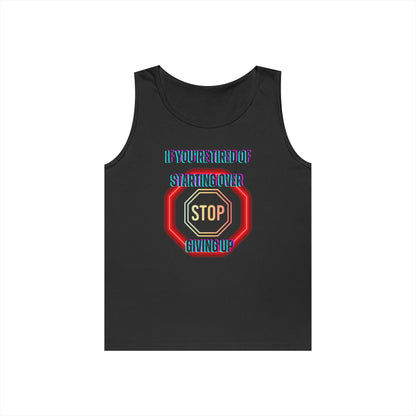 Stop Giving Up 2 Tank Top