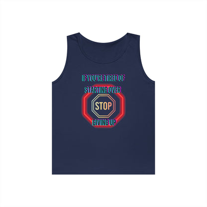 Stop Giving Up 2 Tank Top