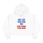 Stop When Your Done Crop Hoodie