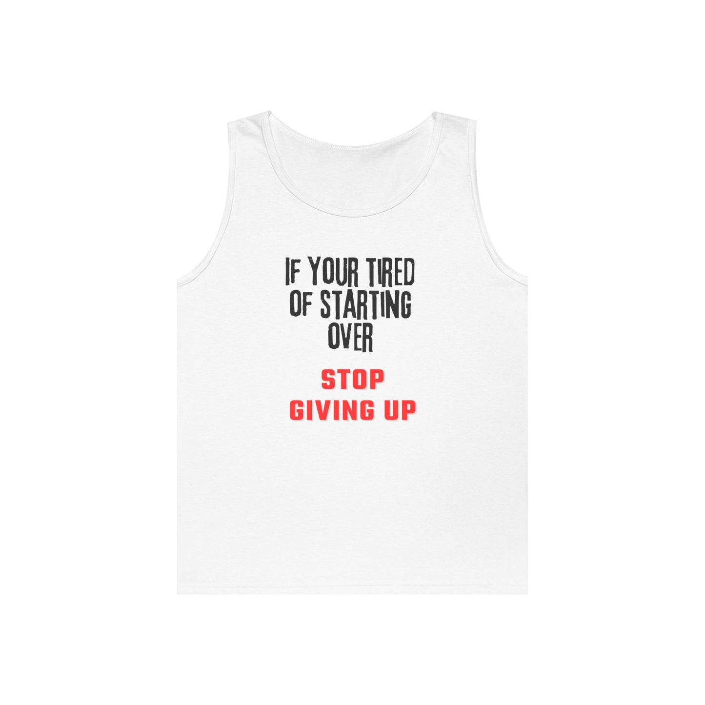 Stop Giving Up (B) Tank Top