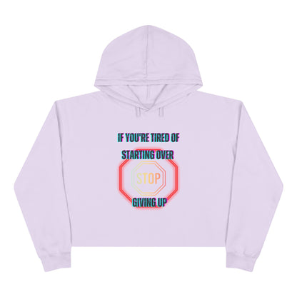 Stop Giving Up 2 Crop Hoodie