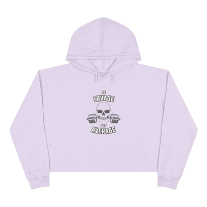 Savage Not Average Crop Hoodie