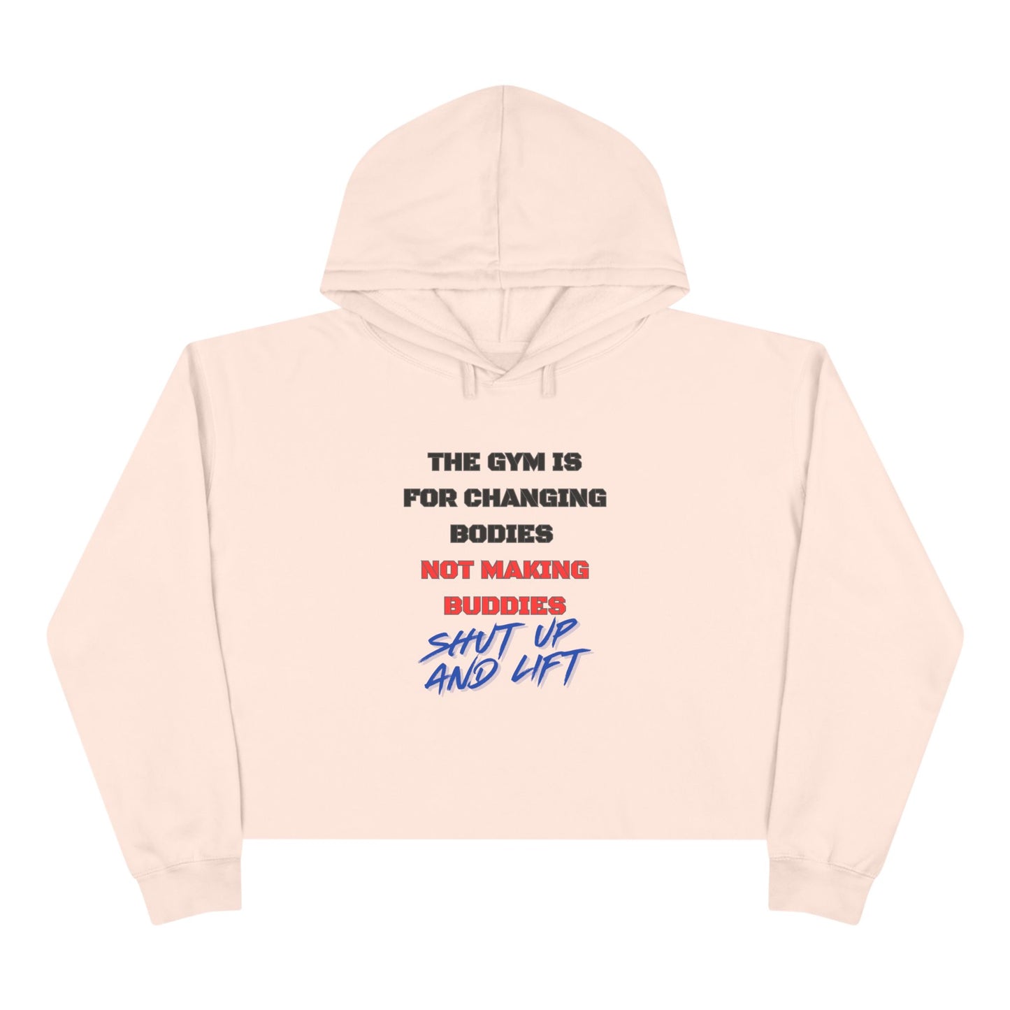 Shut Up And Lift 2 Crop Hoodie
