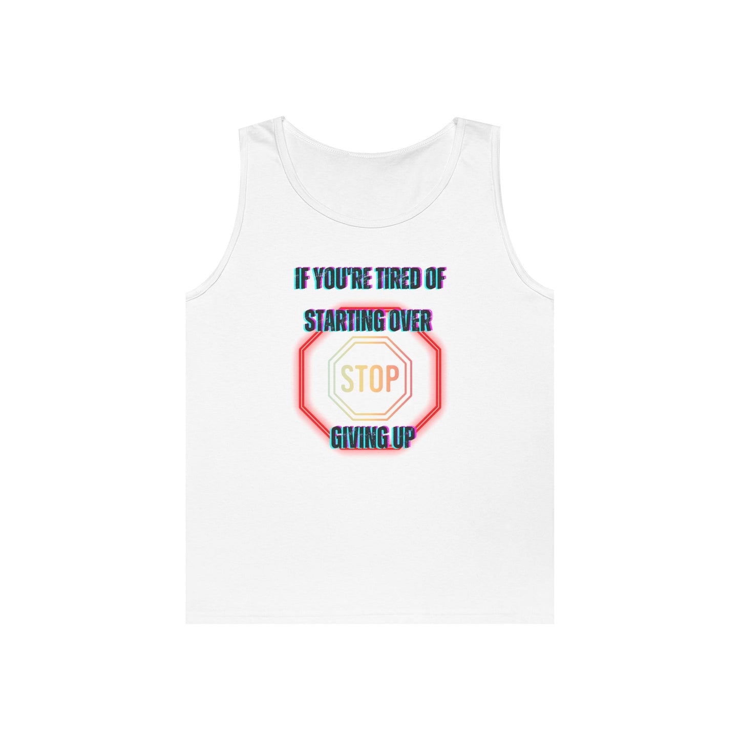 Stop Giving Up 2 Tank Top