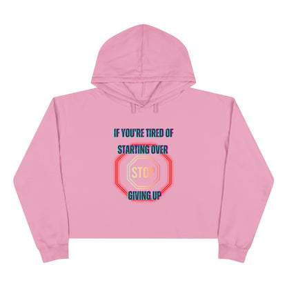 Stop Giving Up 2 Crop Hoodie