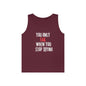 Stop Trying Tank Top