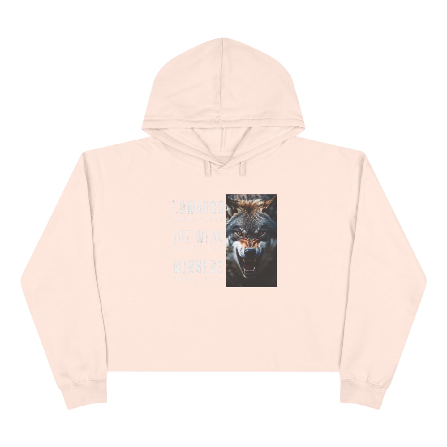 Coward Weak or WinnerCrop Hoodie