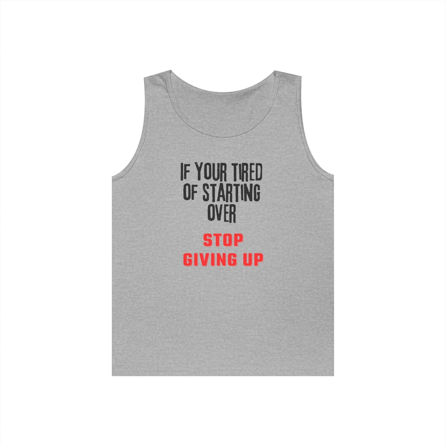 Stop Giving Up (B) Tank Top
