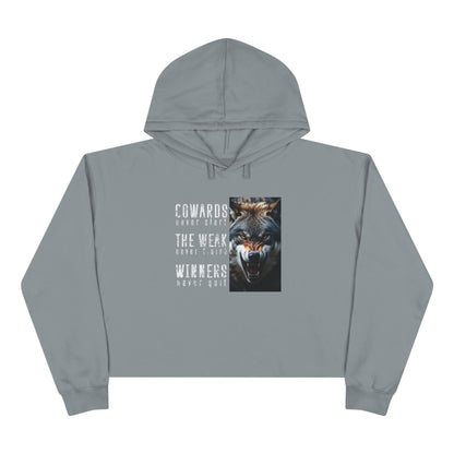 Coward Weak or WinnerCrop Hoodie