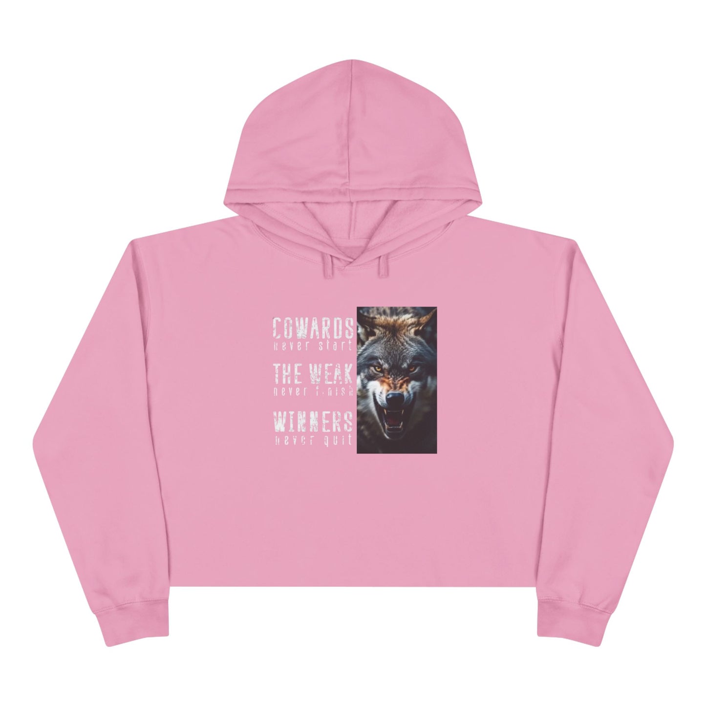 Coward Weak or WinnerCrop Hoodie