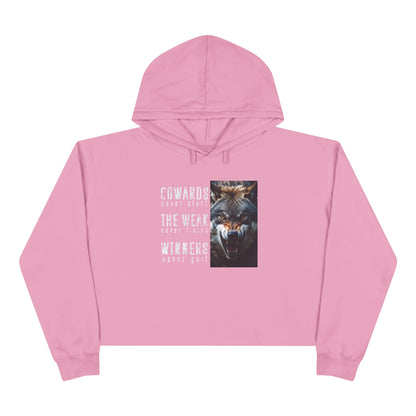 Coward Weak or WinnerCrop Hoodie