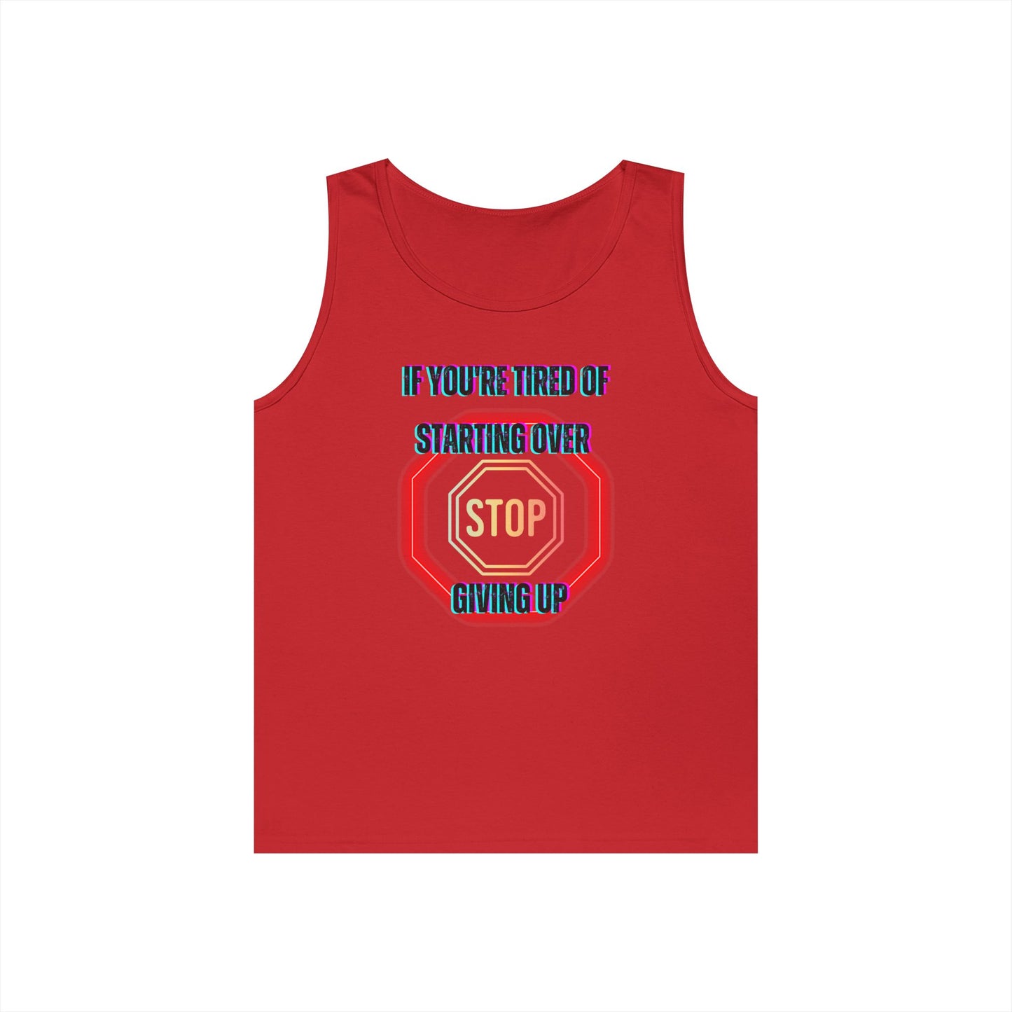 Stop Giving Up 2 Tank Top