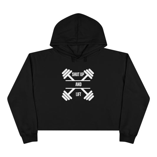Shut Up And Lift Crop Hoodie