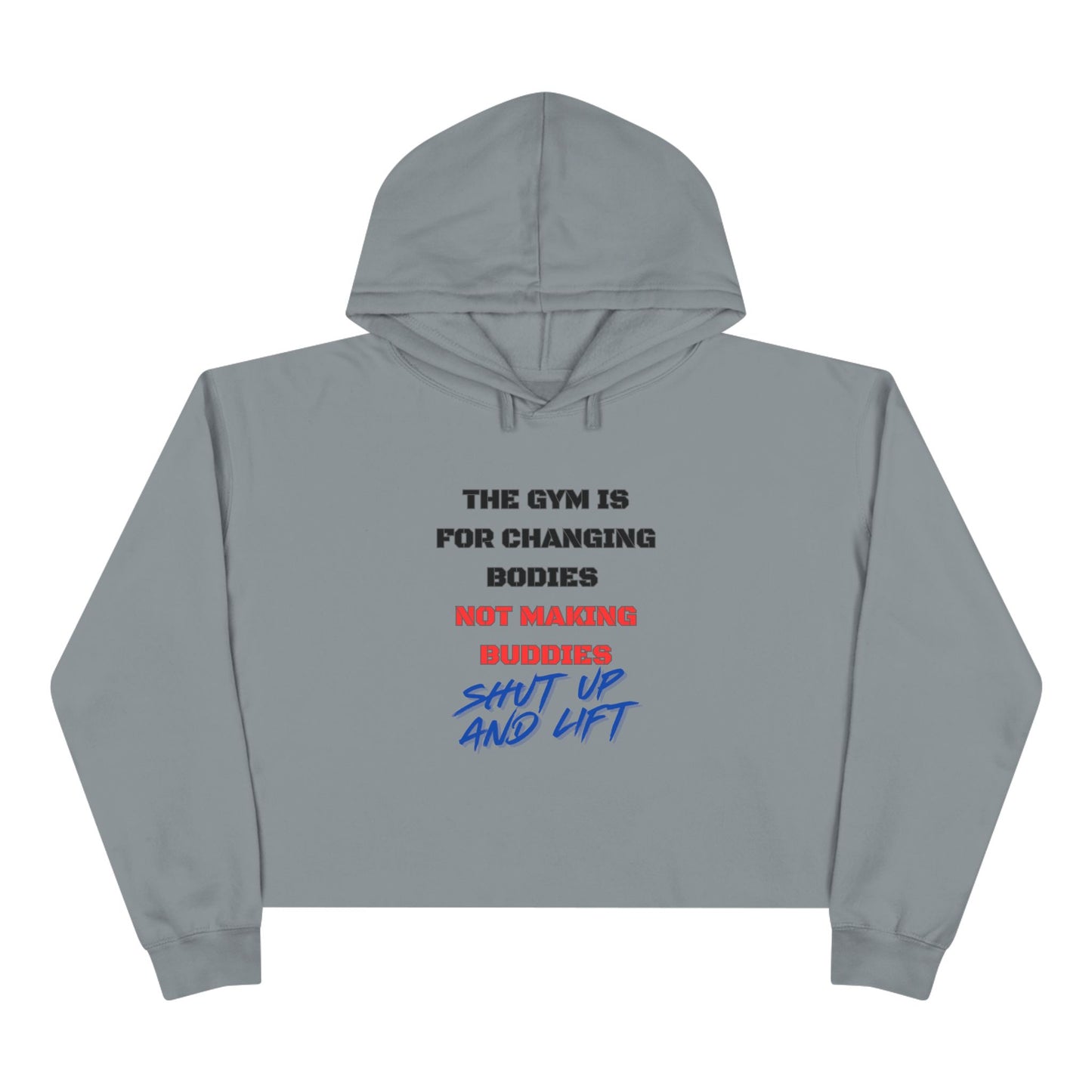 Shut Up And Lift 2 Crop Hoodie