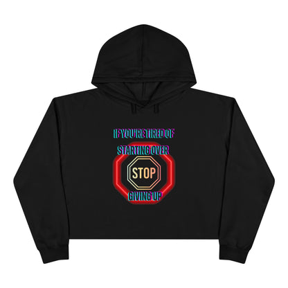 Stop Giving Up 2 Crop Hoodie