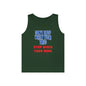 Stop When Your Done Tank Top