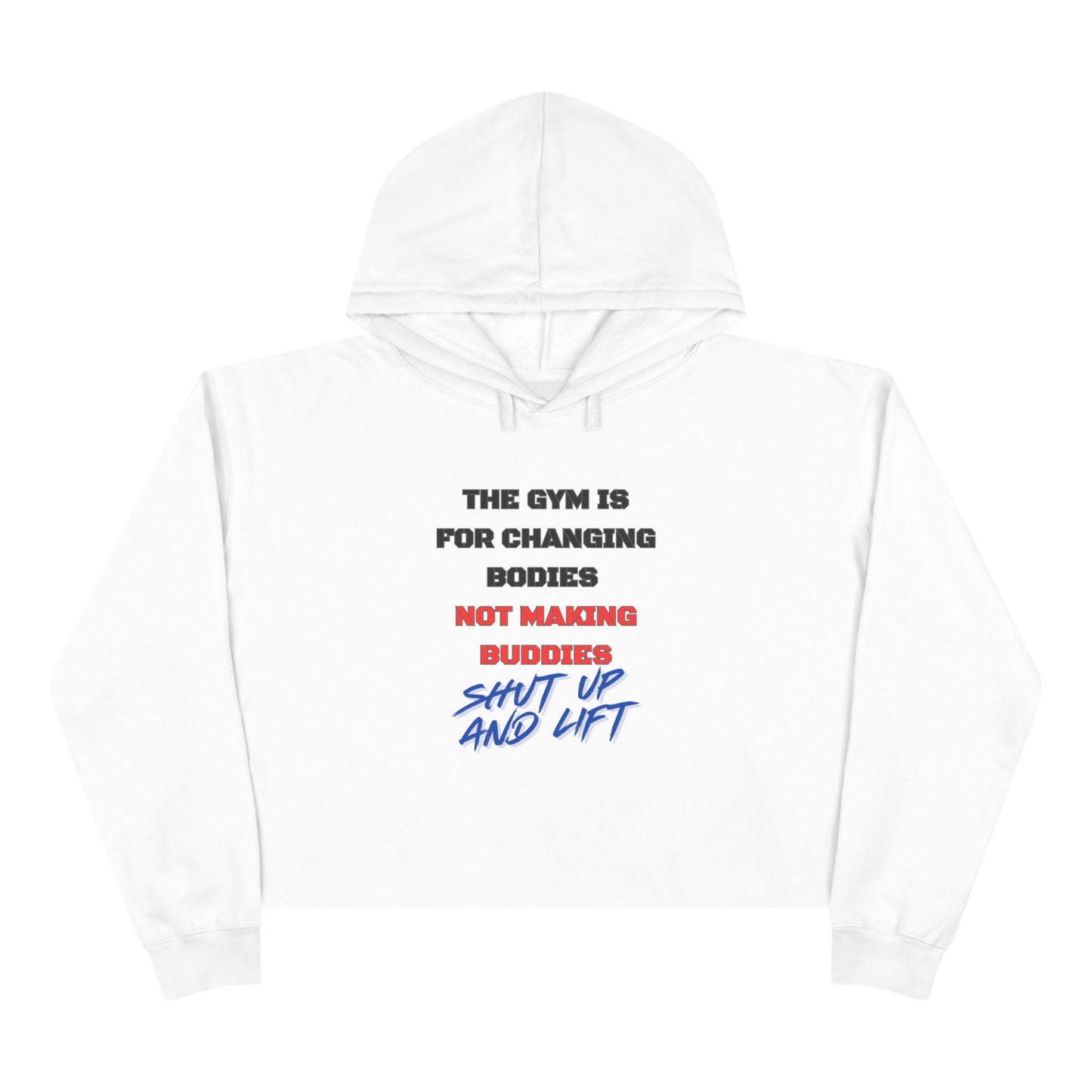 Shut Up And Lift 2 Crop Hoodie