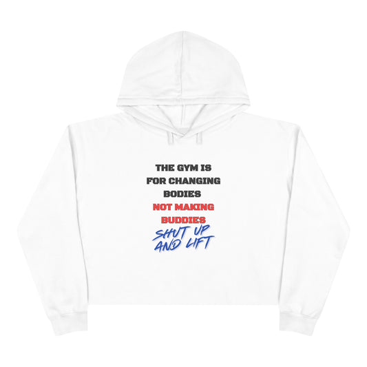 Shut Up And Lift 2 Crop Hoodie