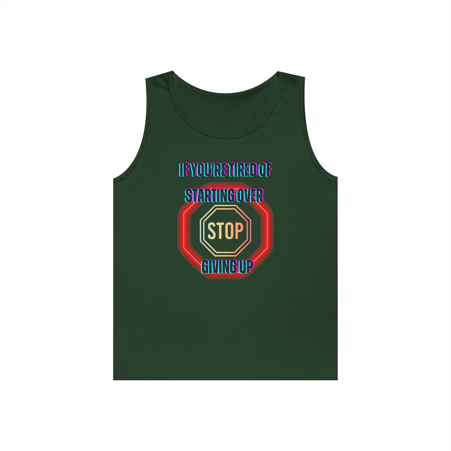 Stop Giving Up 2 Tank Top