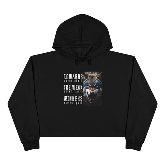 Coward Weak or WinnerCrop Hoodie