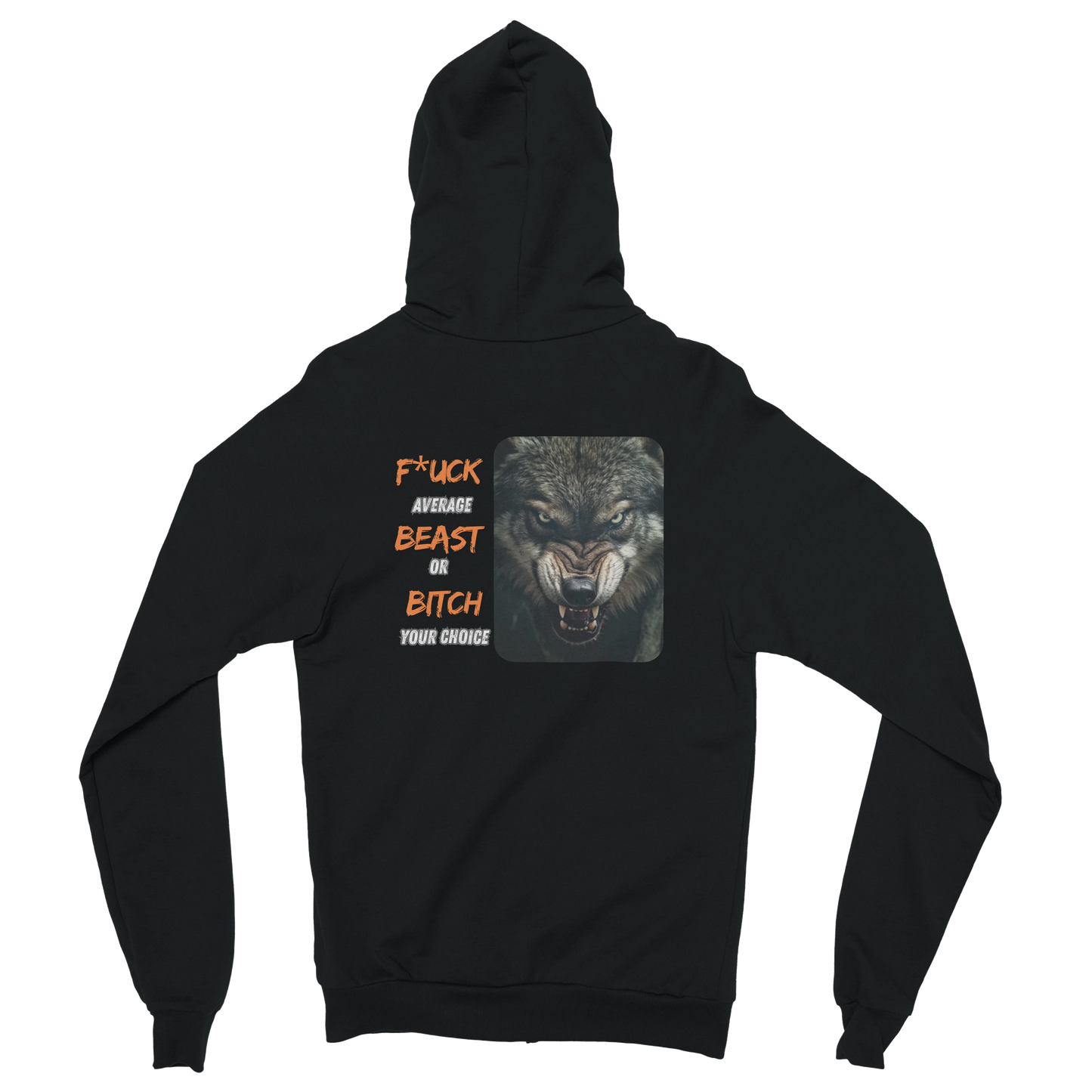 Beast Or Bitch Zip Hoodie