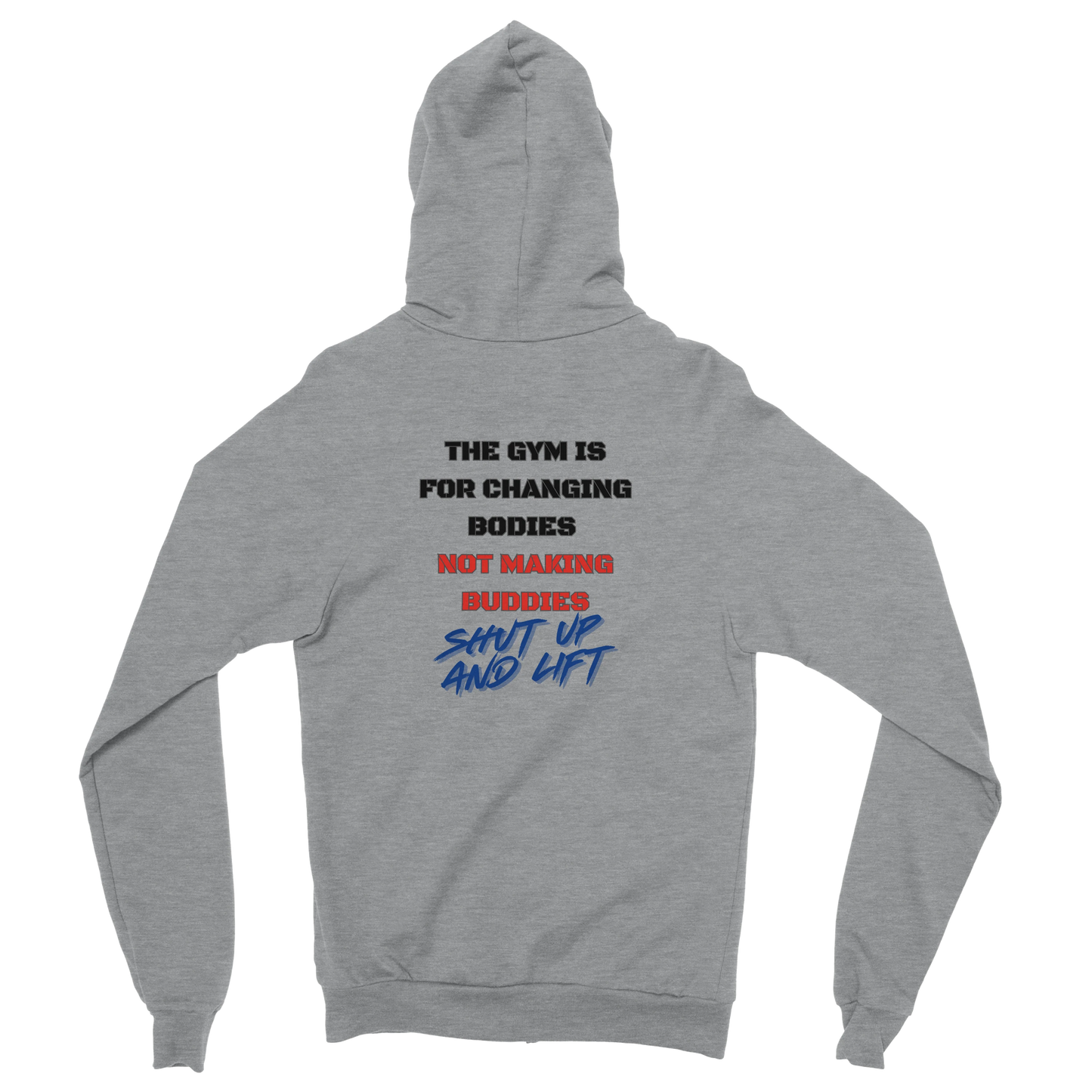 Shut Up and Lift Zip Hoodie