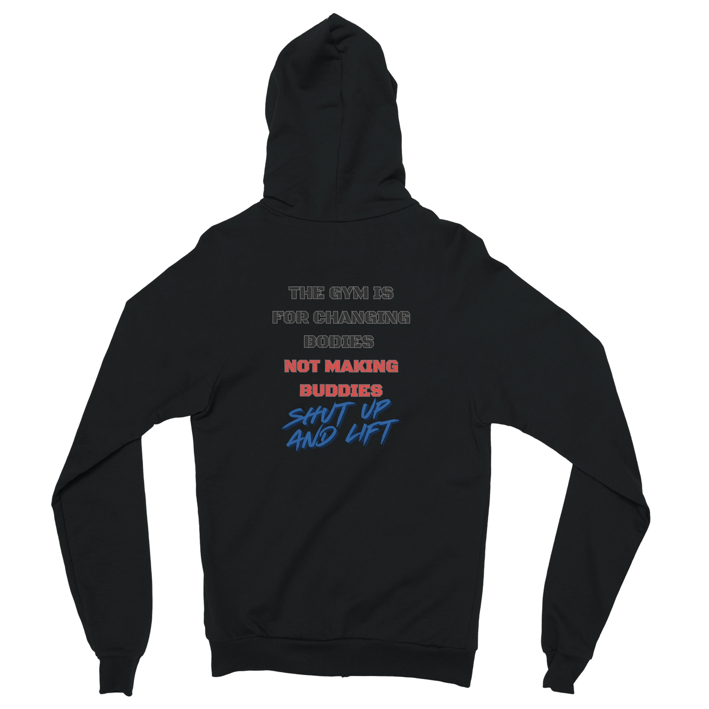 Shut Up and Lift Zip Hoodie