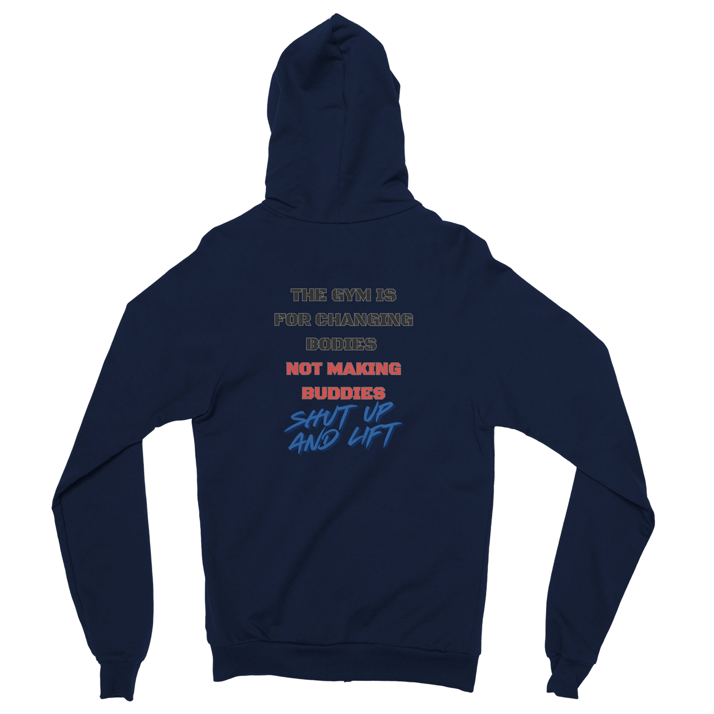 Shut Up and Lift Zip Hoodie