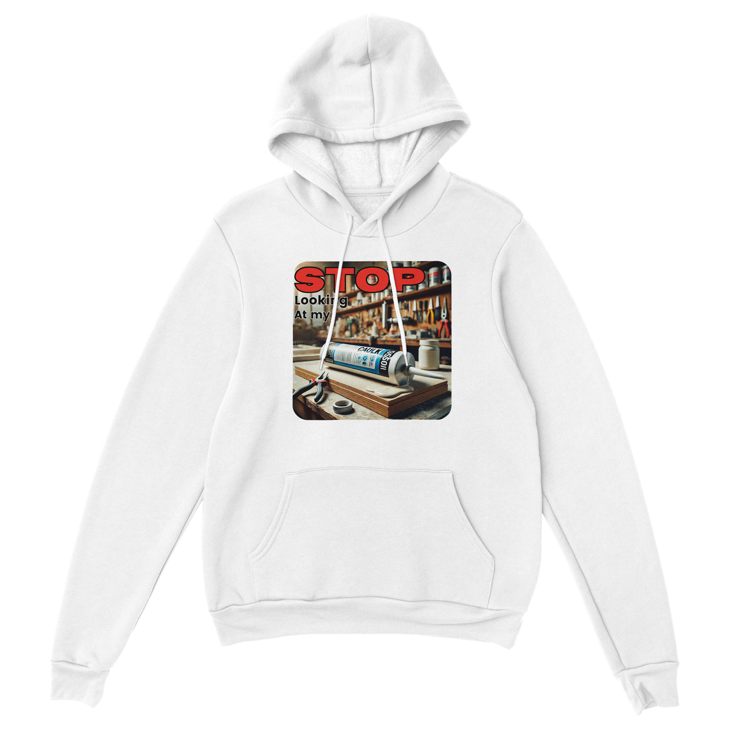Stop Looking At My **** Hoodie