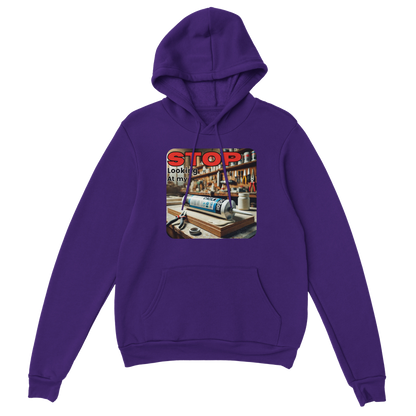 Stop Looking At My **** Hoodie