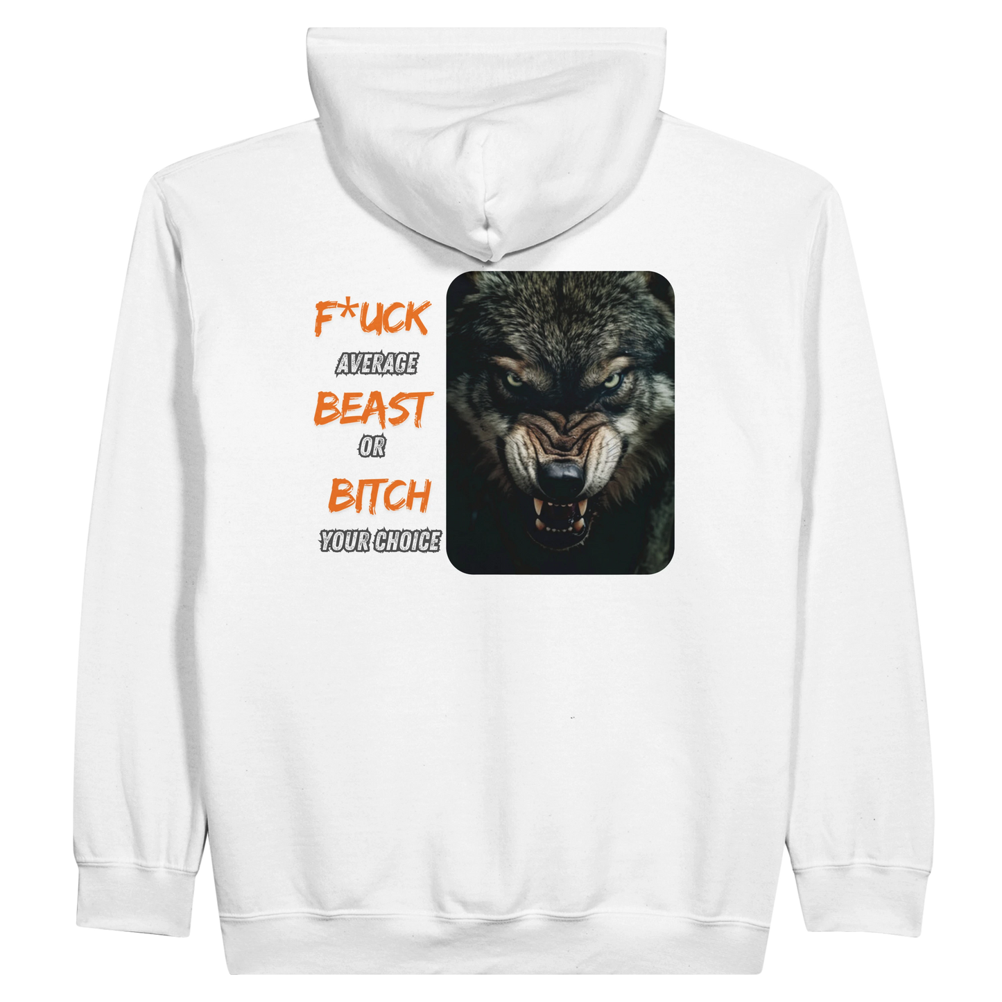 Beast Or Bitch Zip Hoodie
