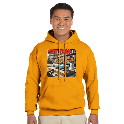 Stop Looking At My **** Hoodie