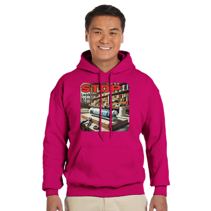 Stop Looking At My **** Hoodie